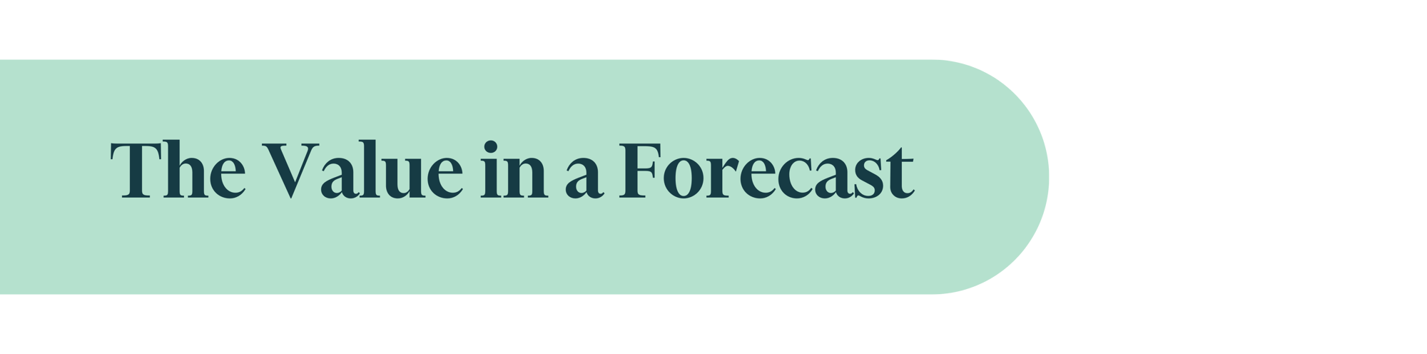 The Value in  a Forecast (1)